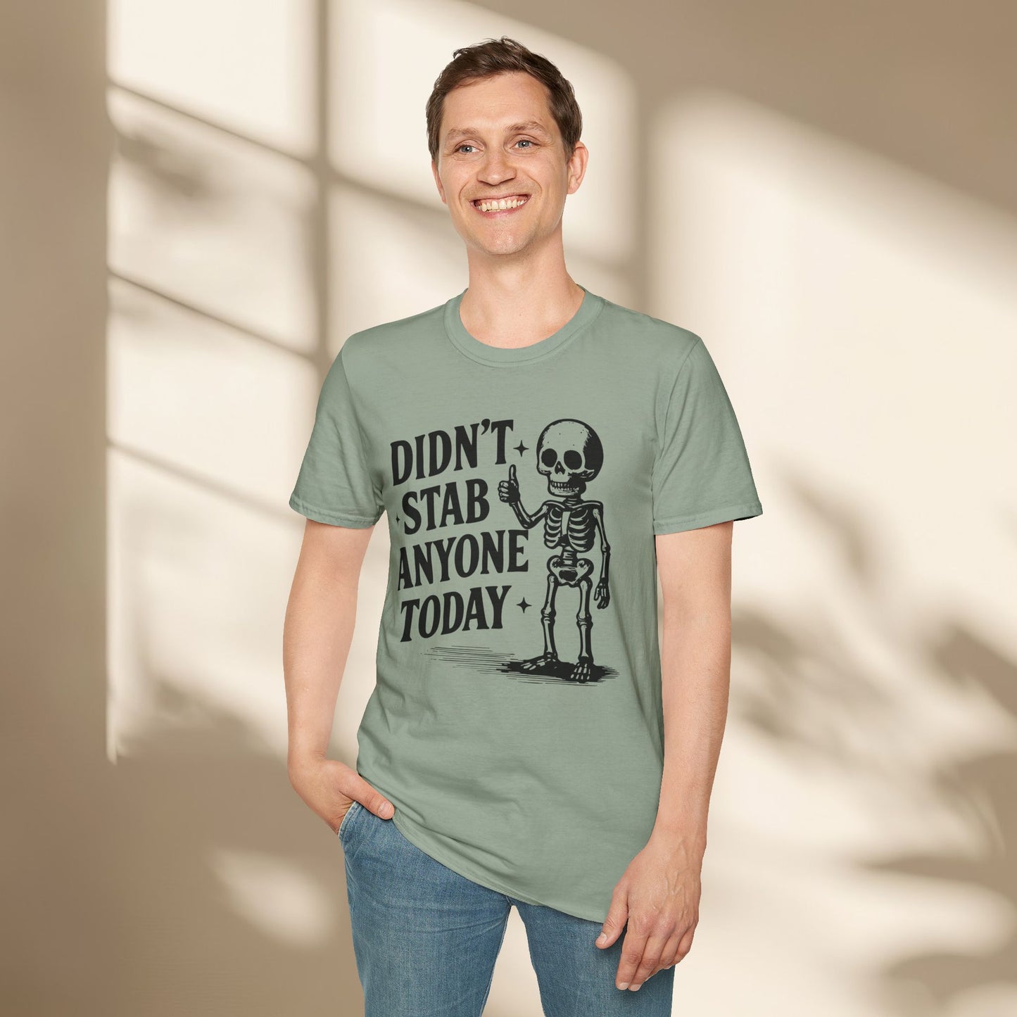 Didn't stab anyone today shirt