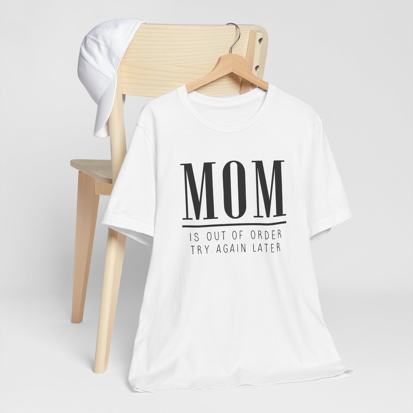 Mom is Out Of Order Shirt