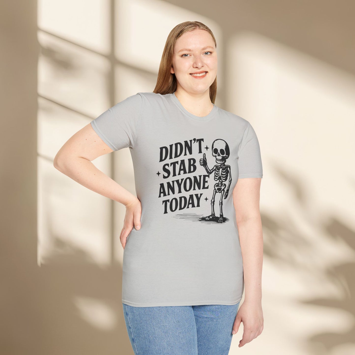 Didn't stab anyone today shirt