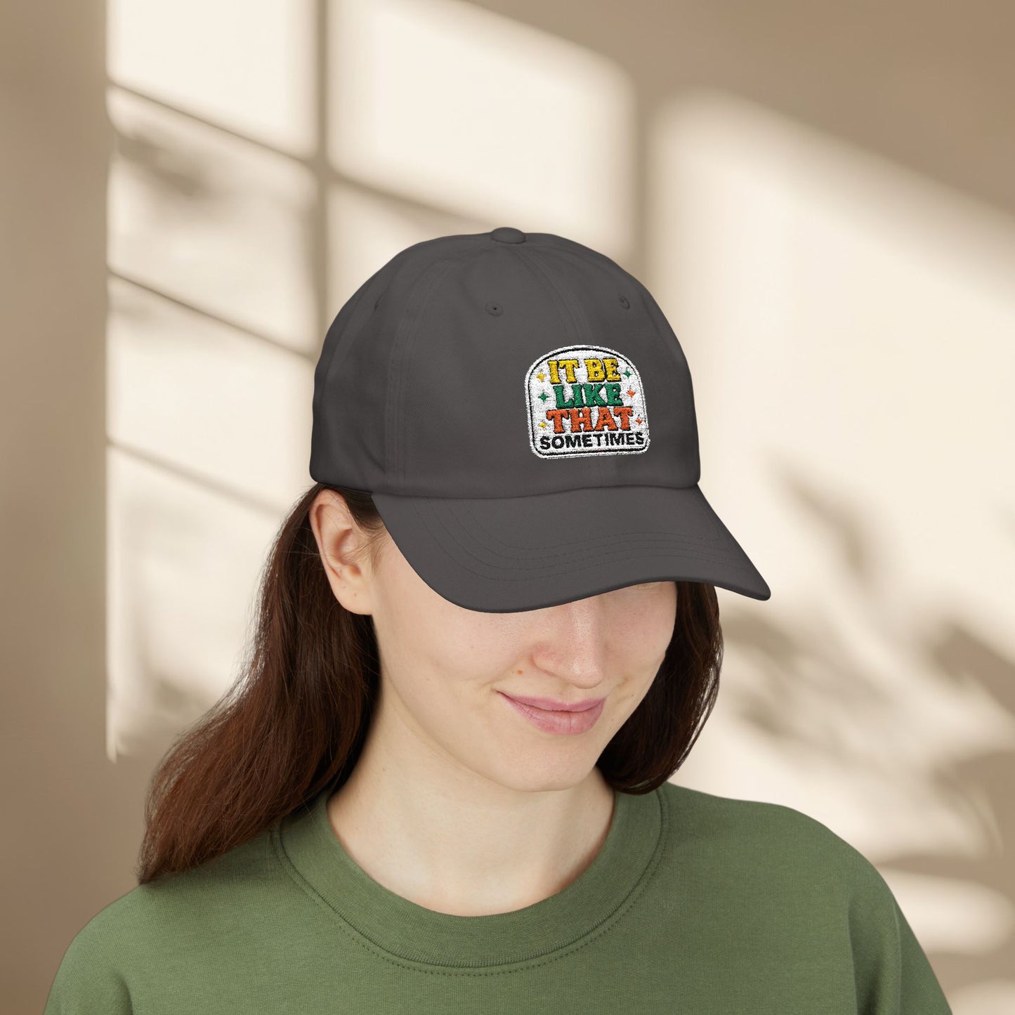 It Be Like That Sometimes Hat