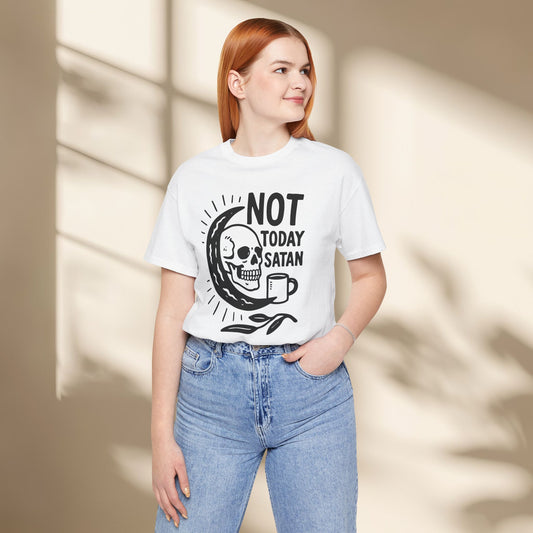 Not Today Satan Shirt