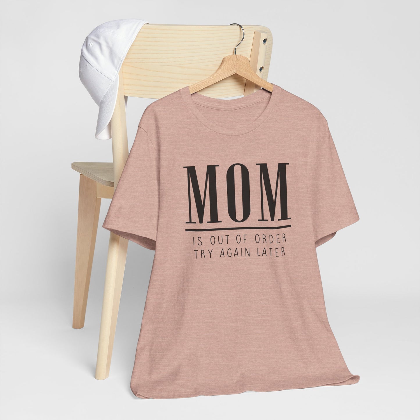 Mom is Out Of Order Shirt