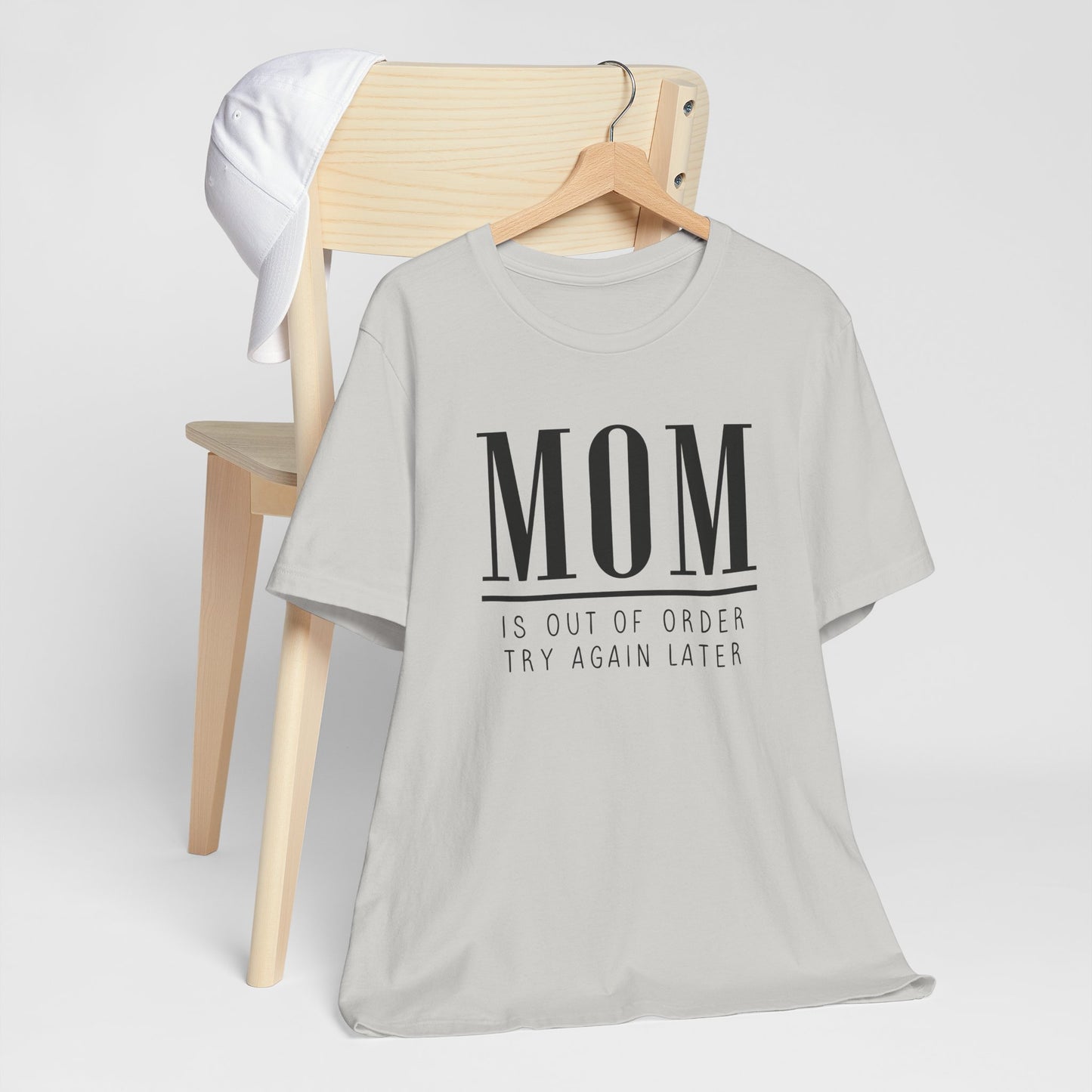 Mom is Out Of Order Shirt