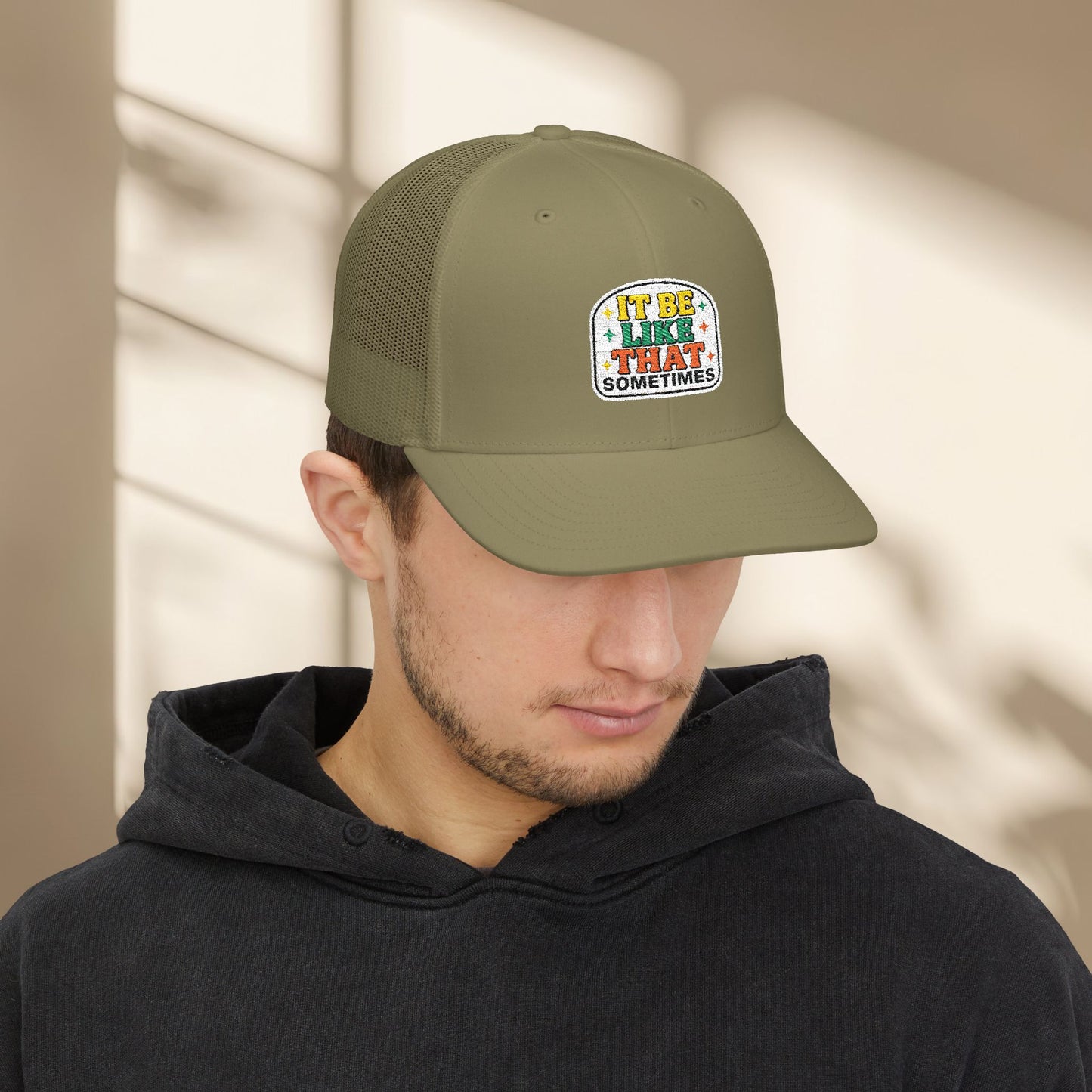 It Be Like That Embroidered Trucker Hat