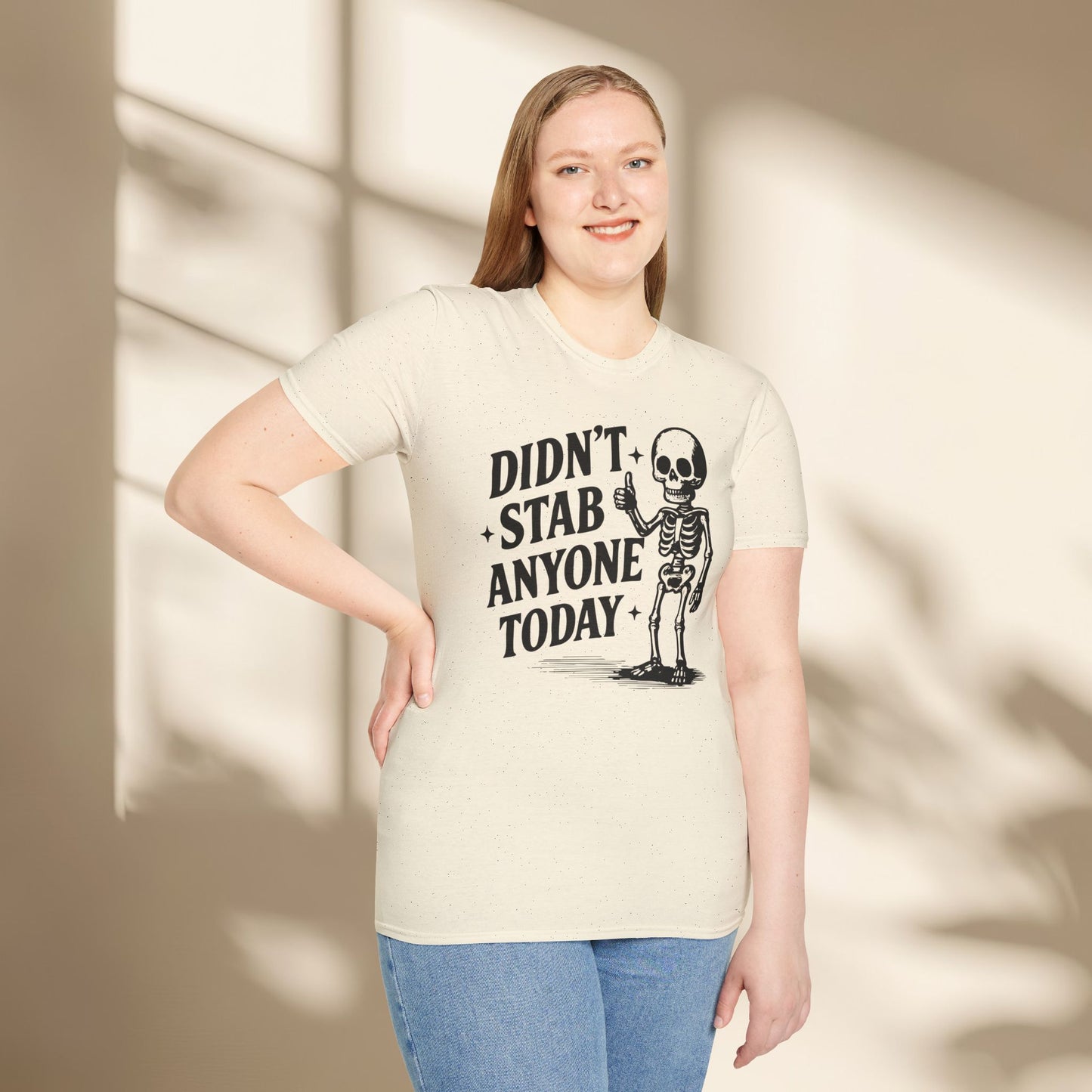 Didn't stab anyone today shirt