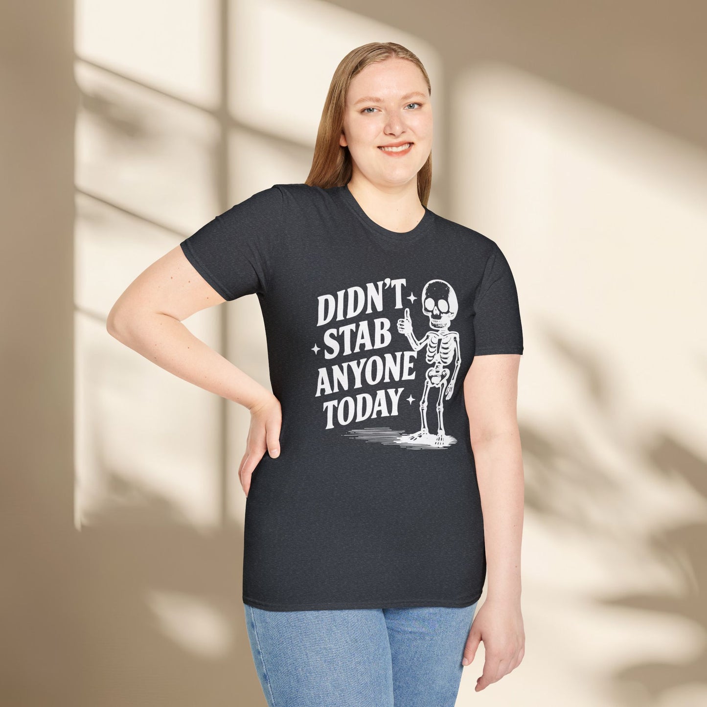 Didn't stab anyone today shirt