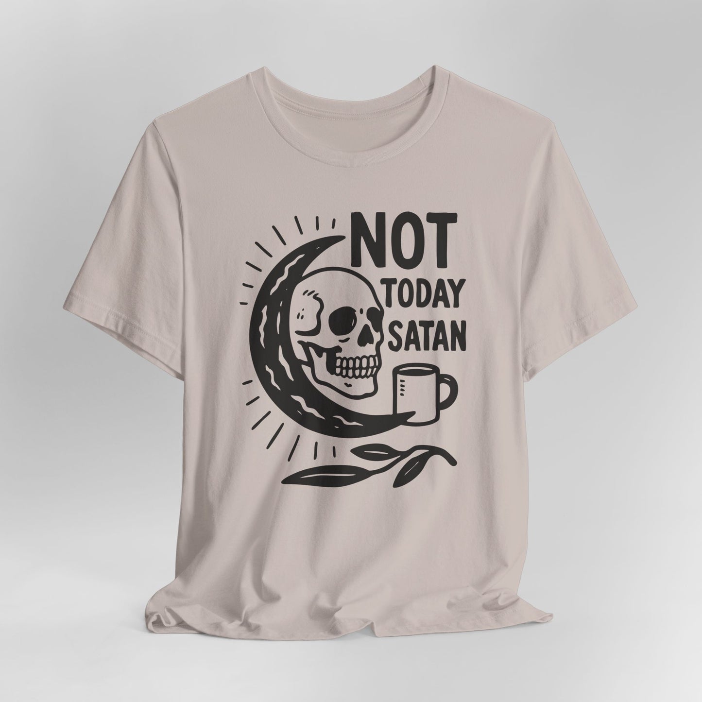 Not Today Satan Shirt