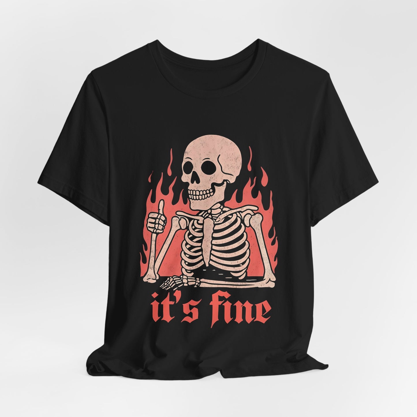 Skeleton "its fine" Tee Shirt