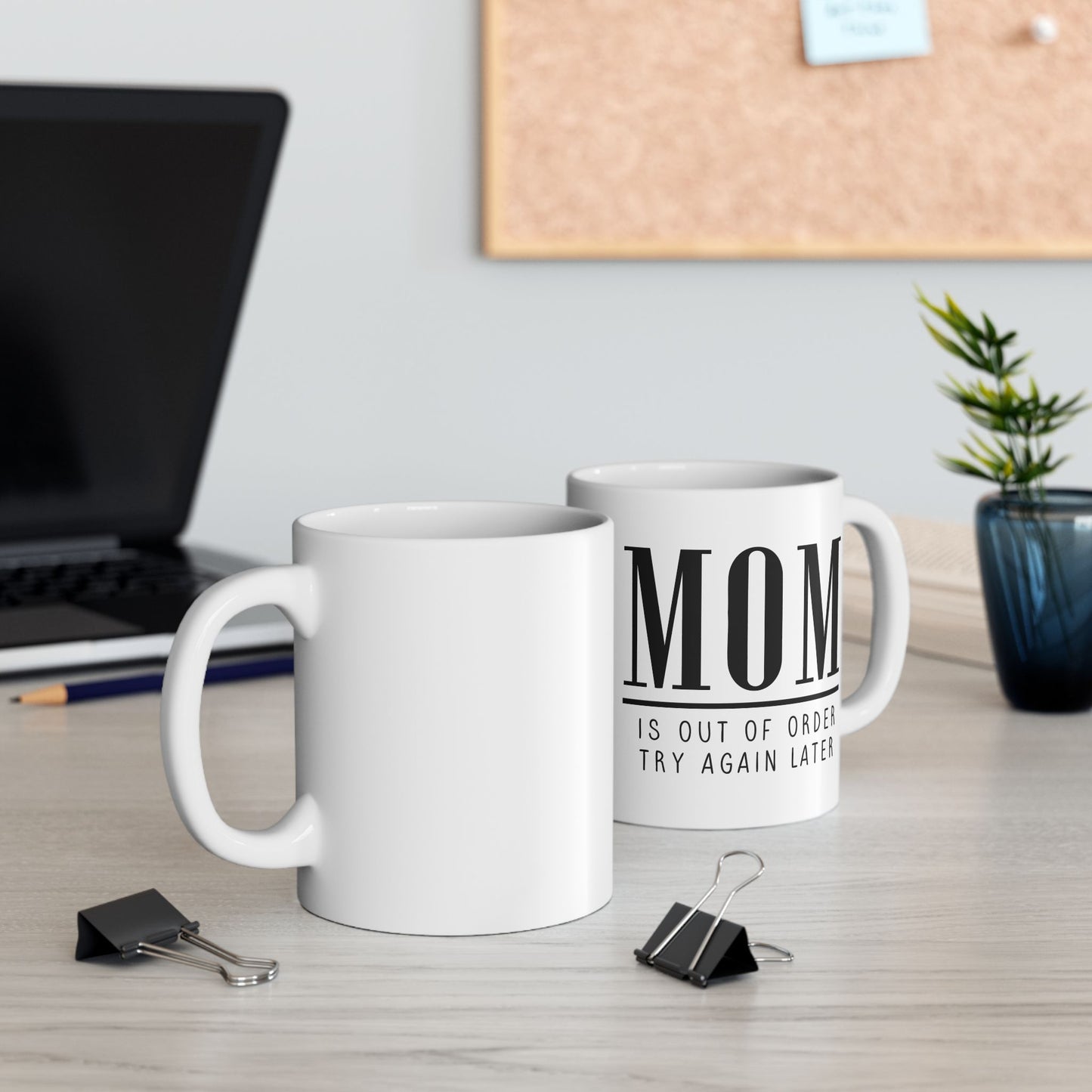 Mom is Out of Order Funny Mug