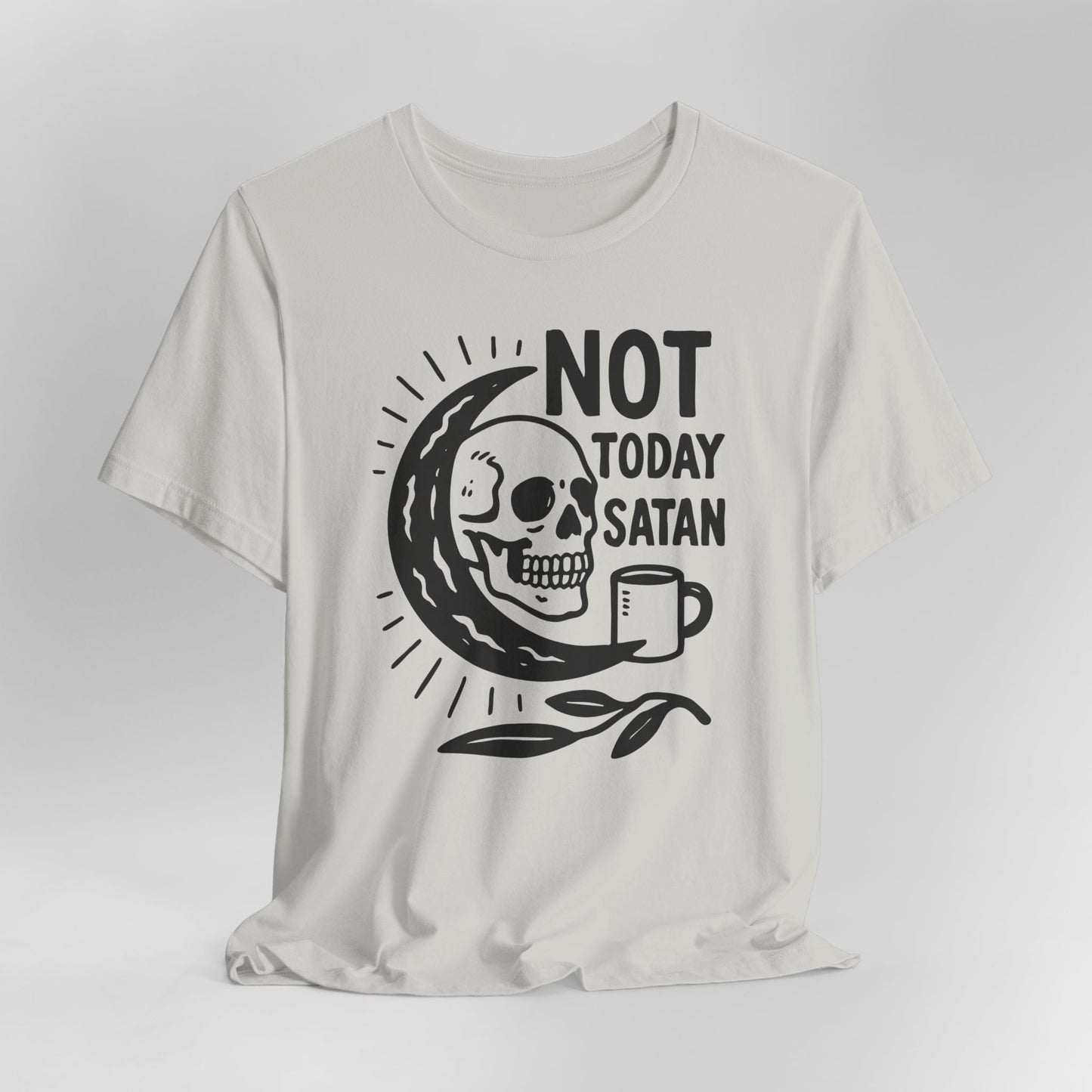Not Today Satan Shirt