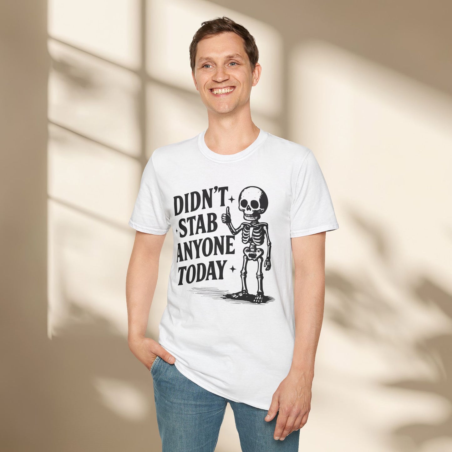 Didn't stab anyone today shirt