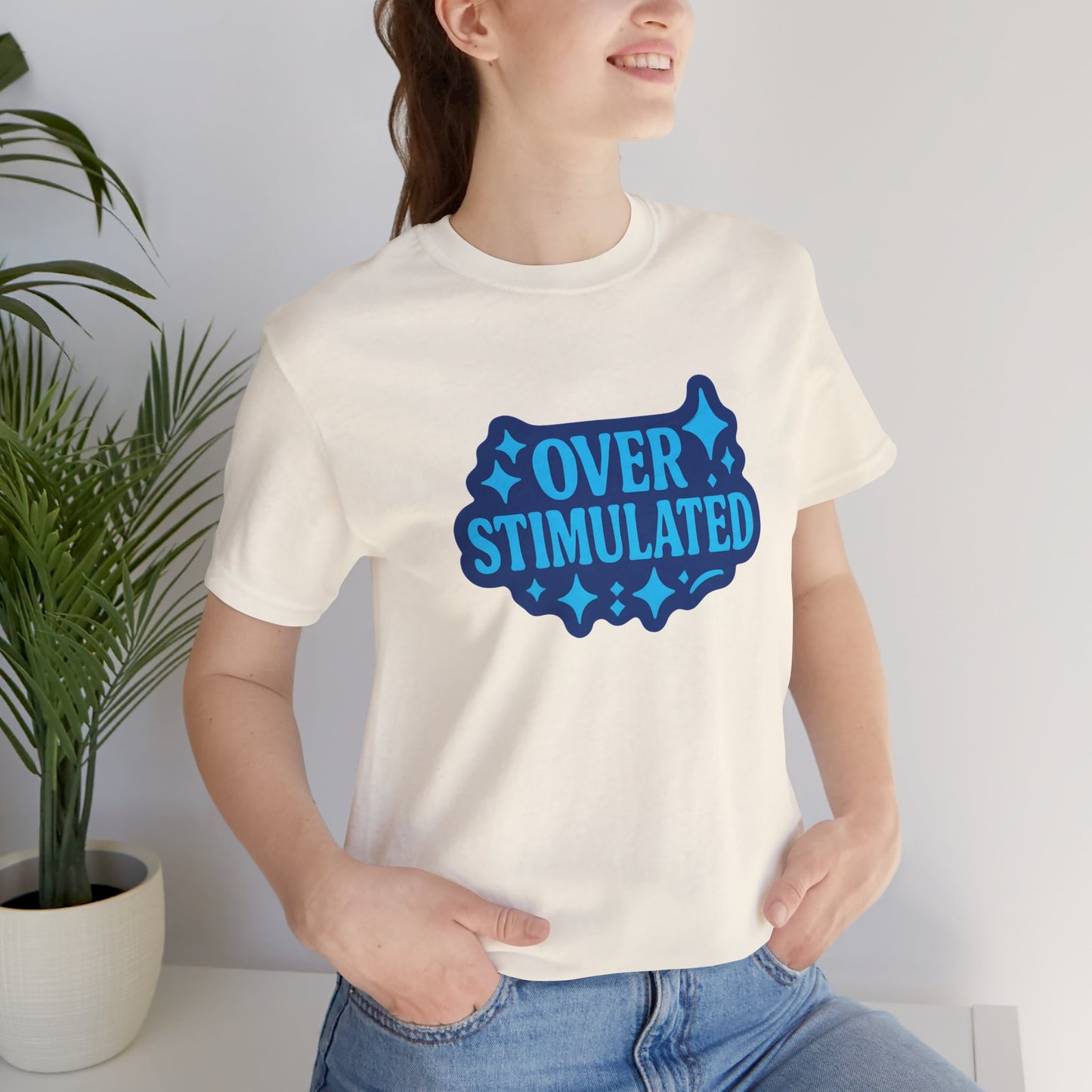 Funny Overstimulated Shirt