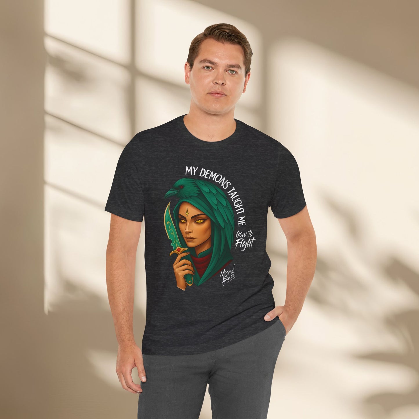 My Demons Taught me how to fight Shirt