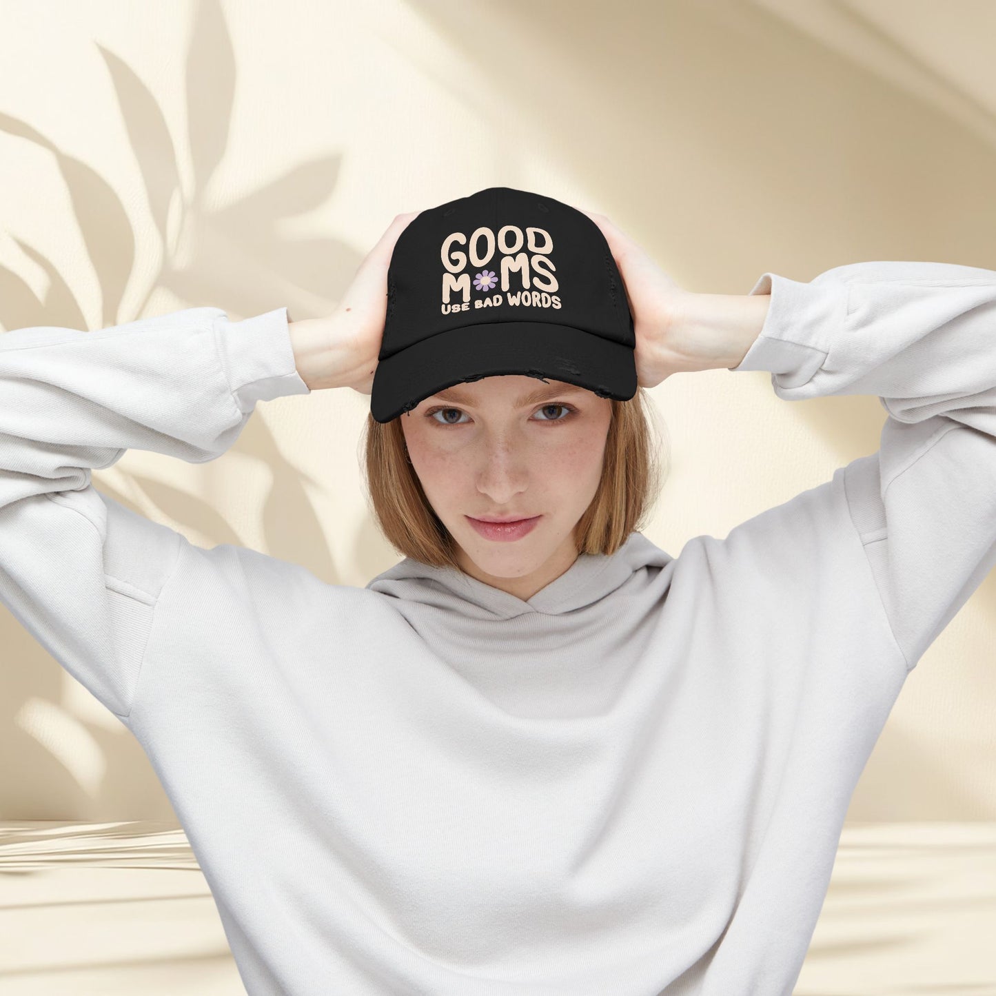 Good Moms Use Bad Words Distressed Hat