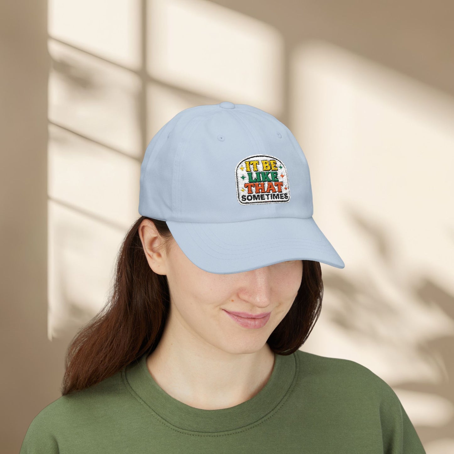 It Be Like That Sometimes Hat