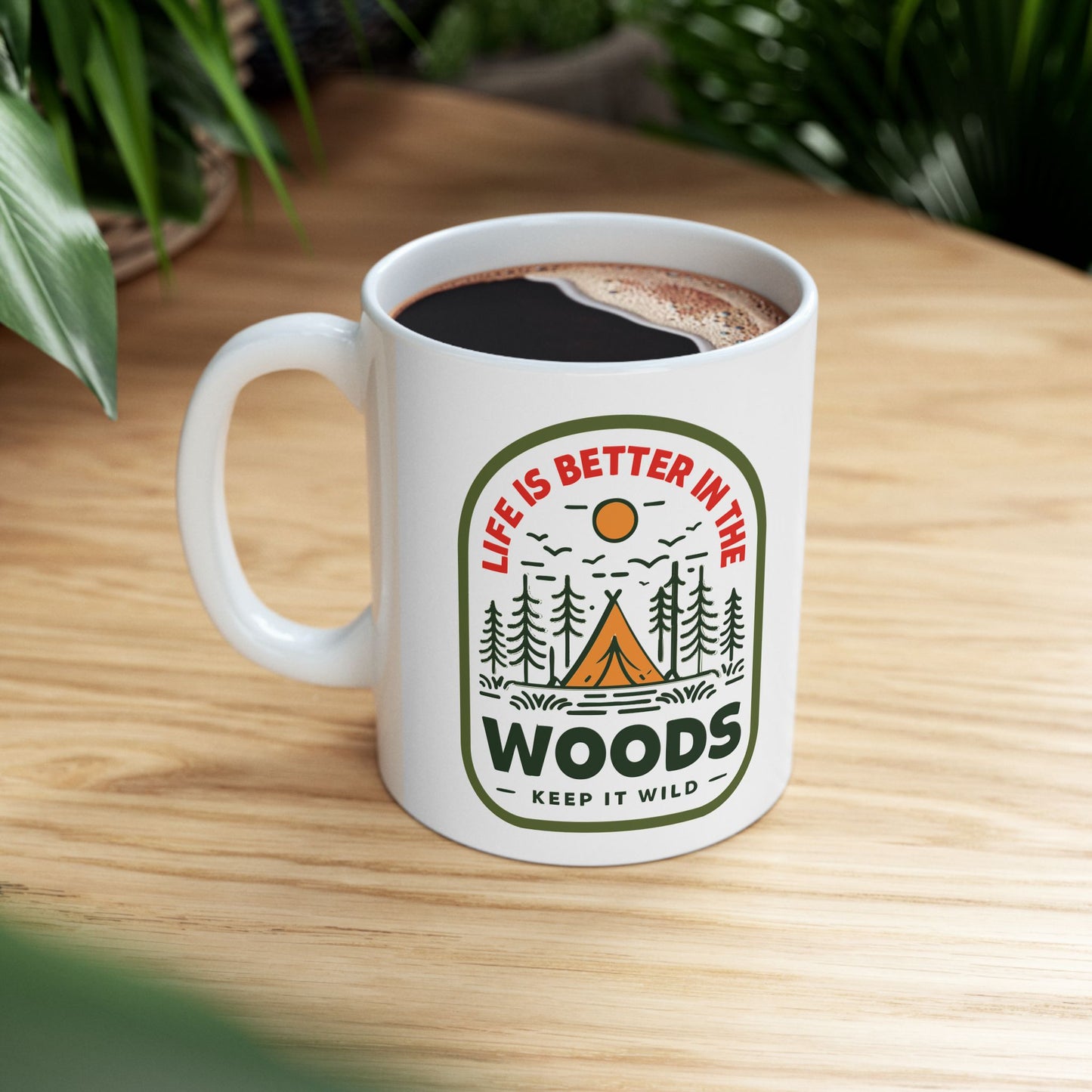 Life is better in the woods Mug