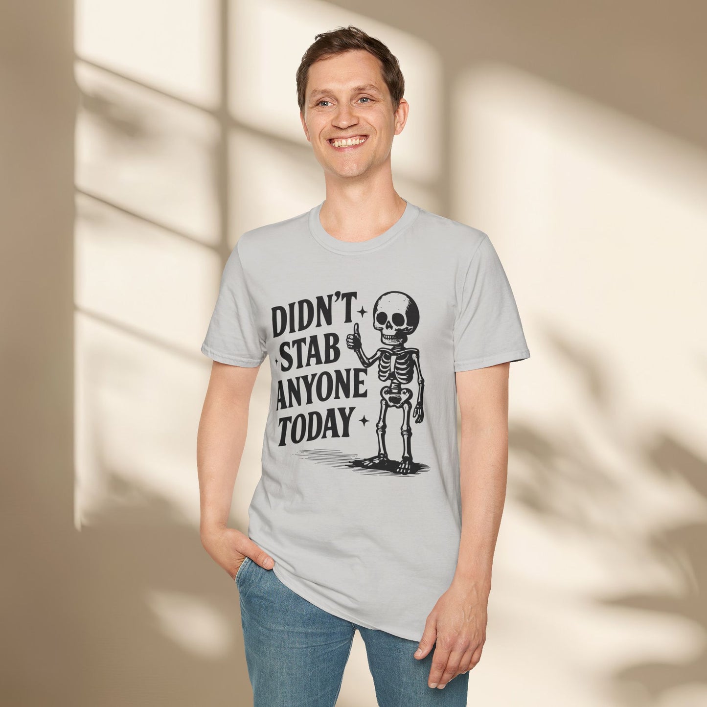 Didn't stab anyone today shirt