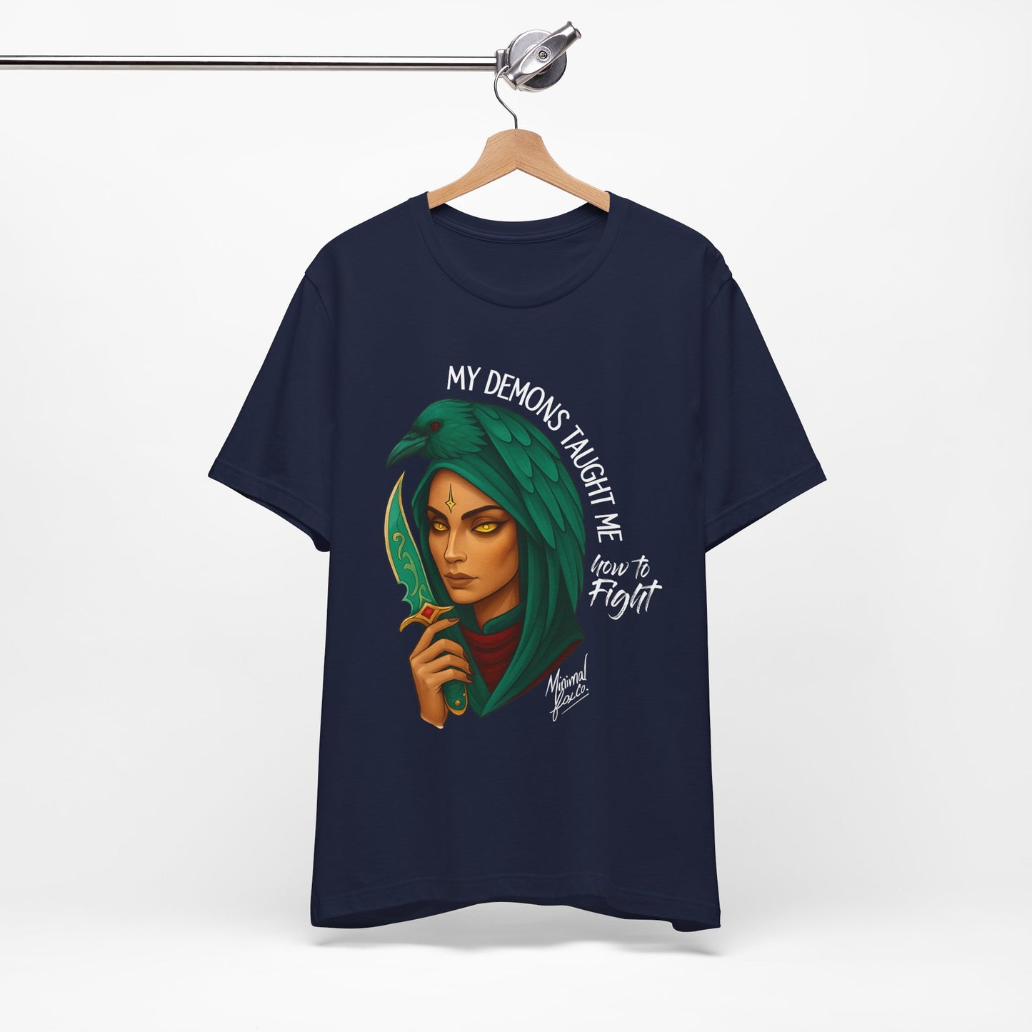 My Demons Taught me how to fight Shirt