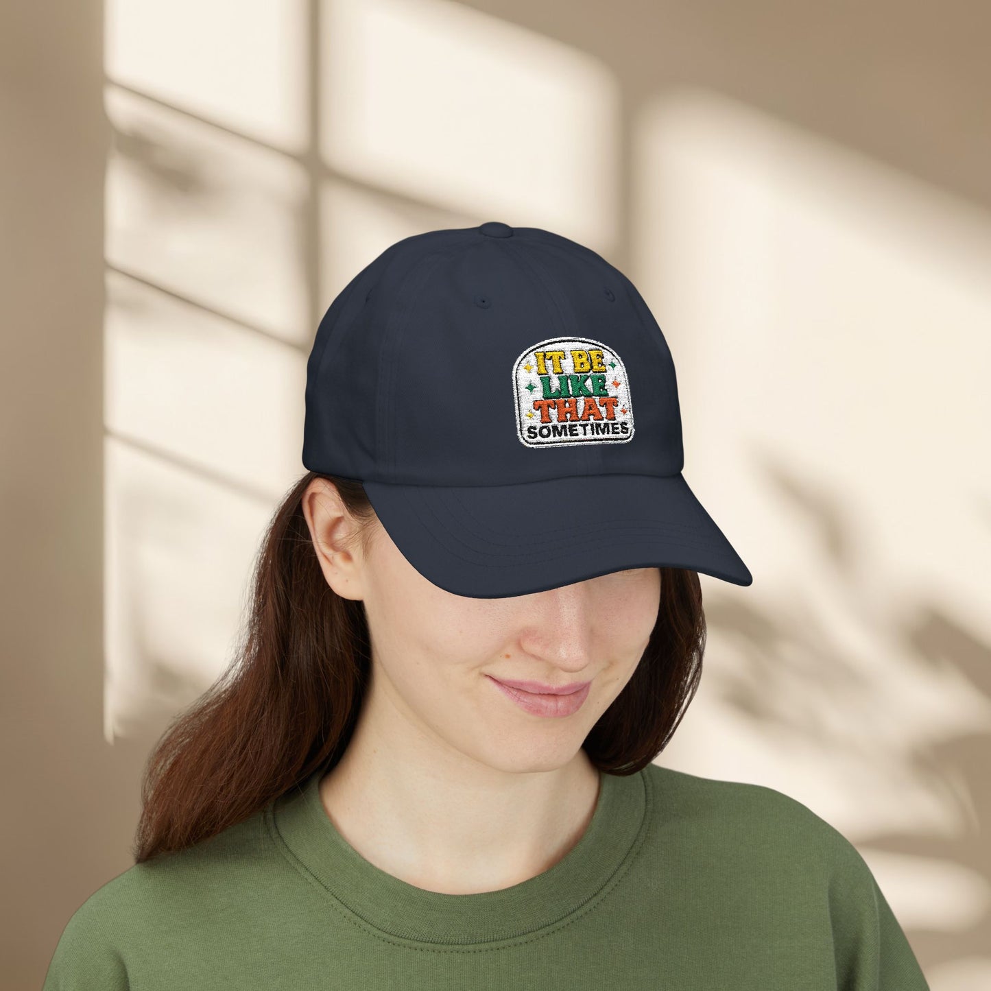 It Be Like That Sometimes Hat