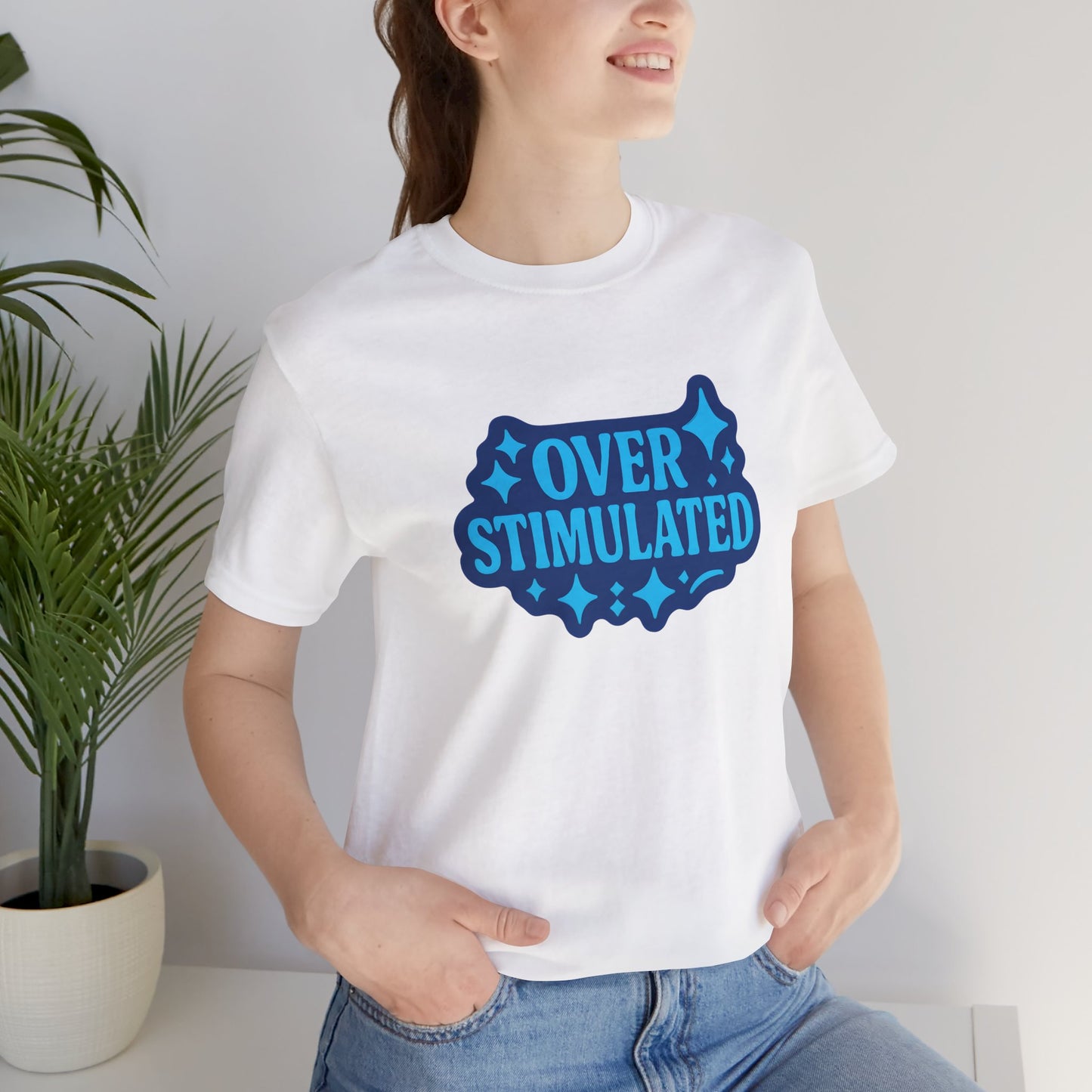 Funny Overstimulated Shirt