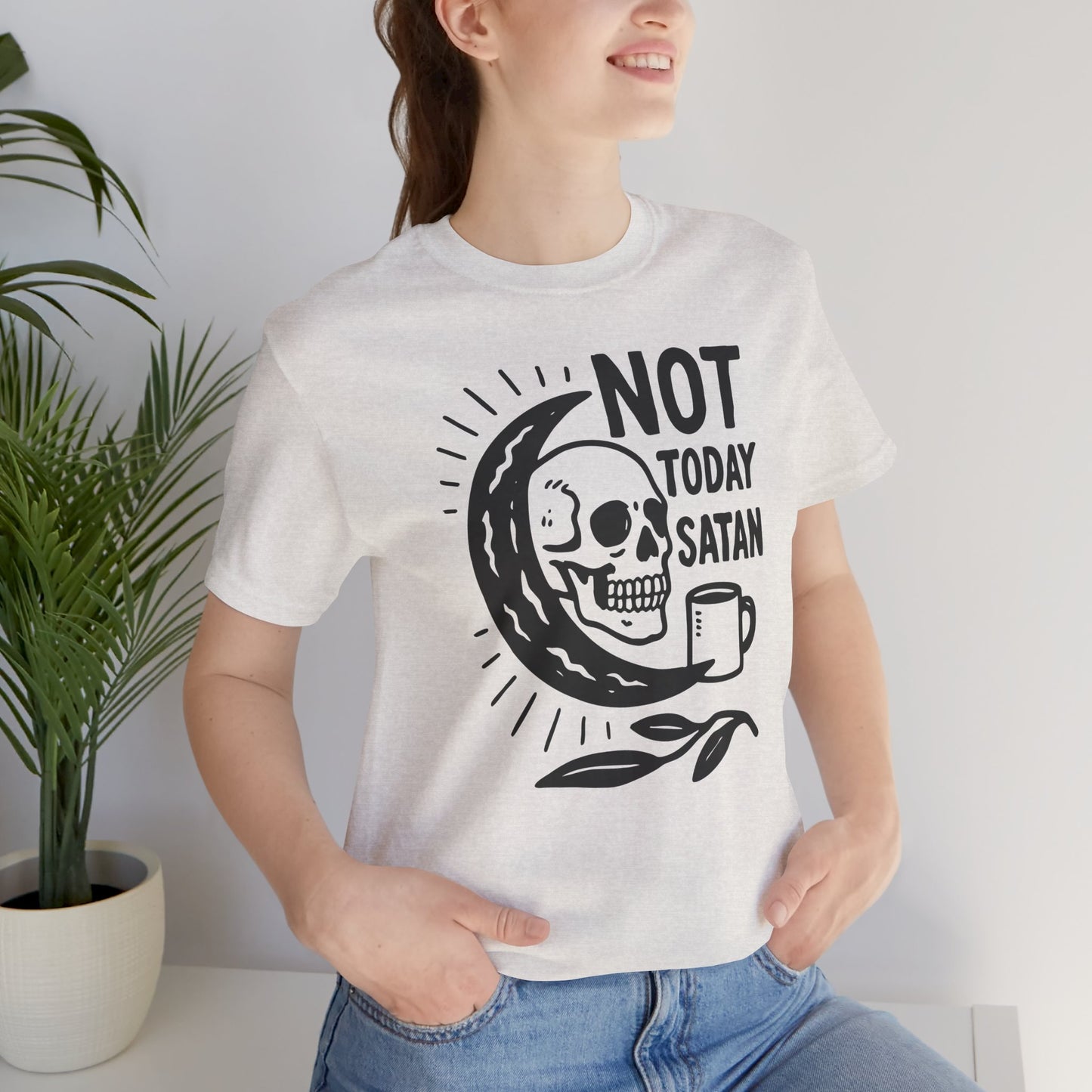 Not Today Satan Shirt