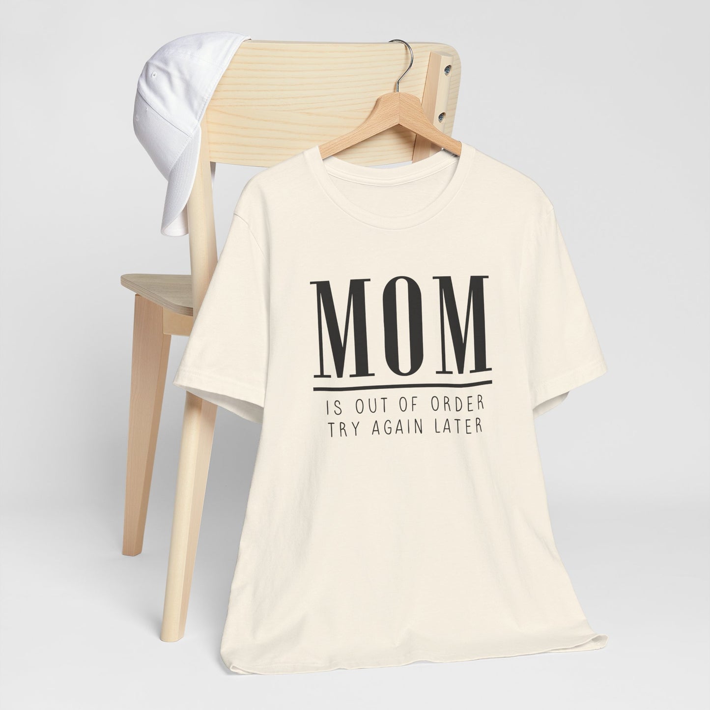 Mom is Out Of Order Shirt