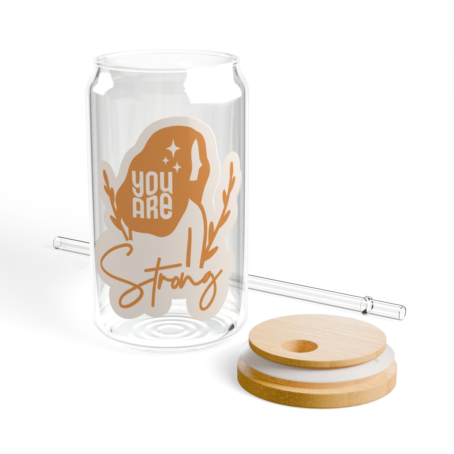 You are Strong Sipper Glass