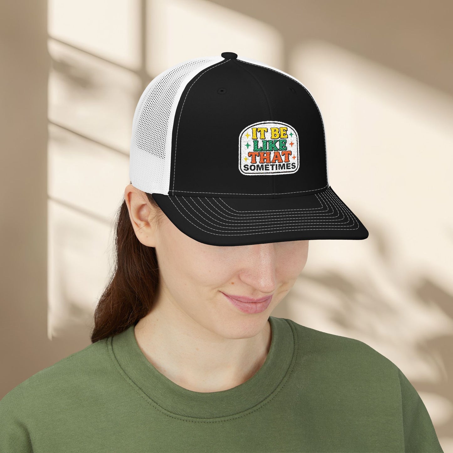 It Be Like That Embroidered Trucker Hat