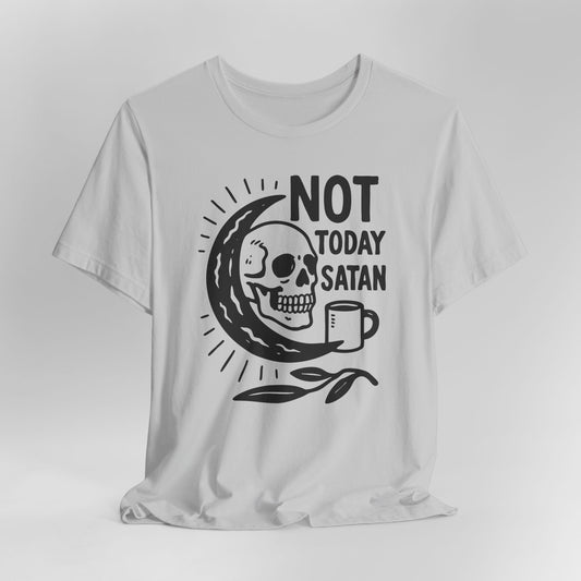 Not Today Satan Shirt
