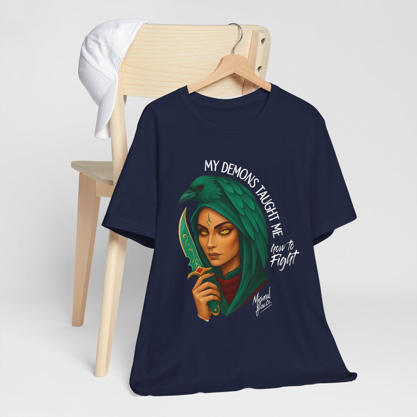 My Demons Taught me how to fight Shirt