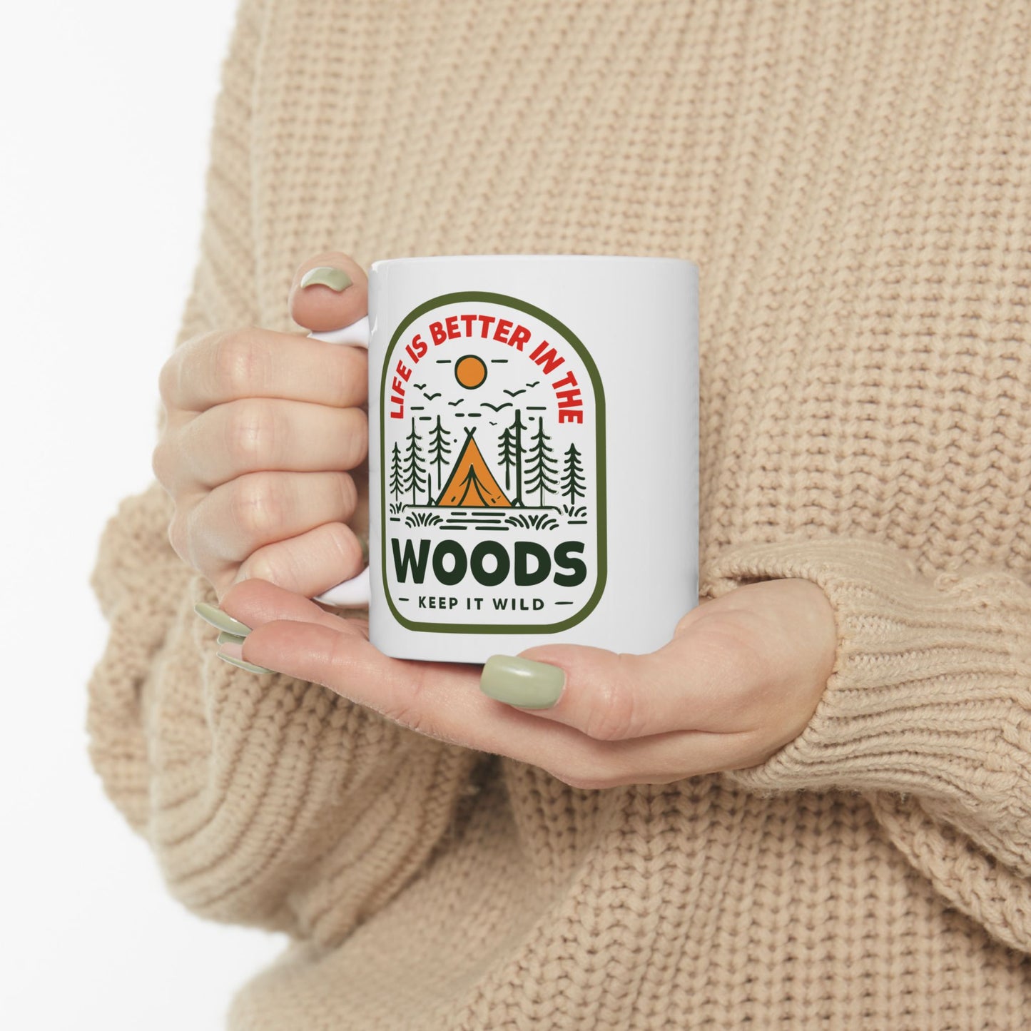 Life is better in the woods Mug