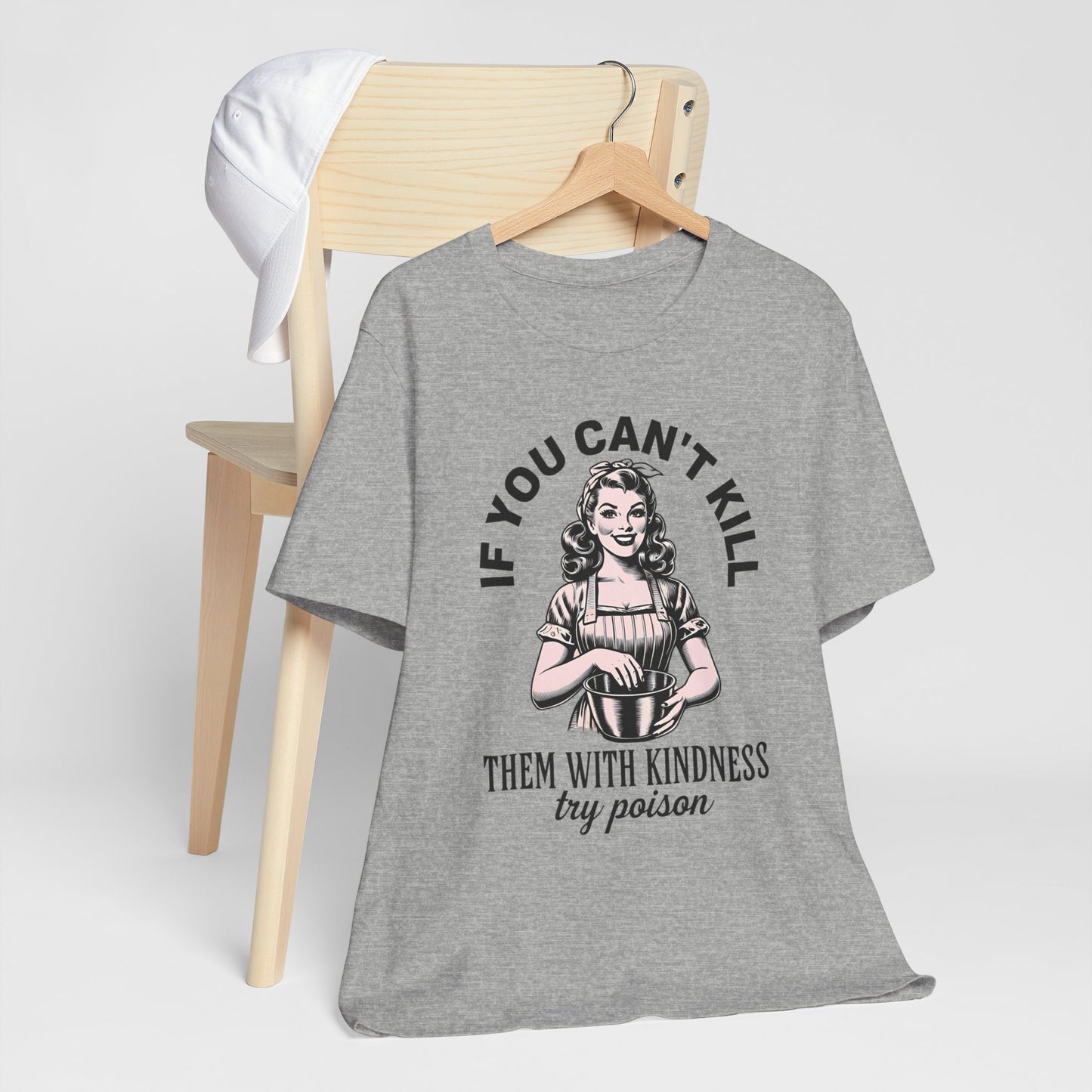 Kill Them with Kindness Shirt