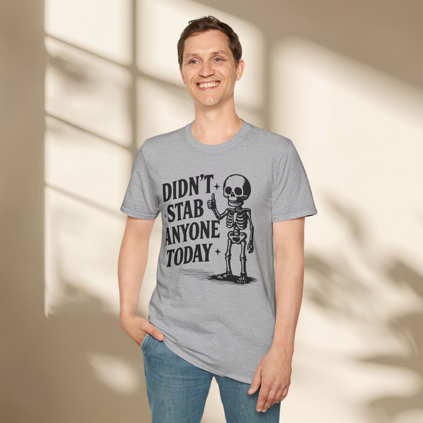 Didn't stab anyone today shirt