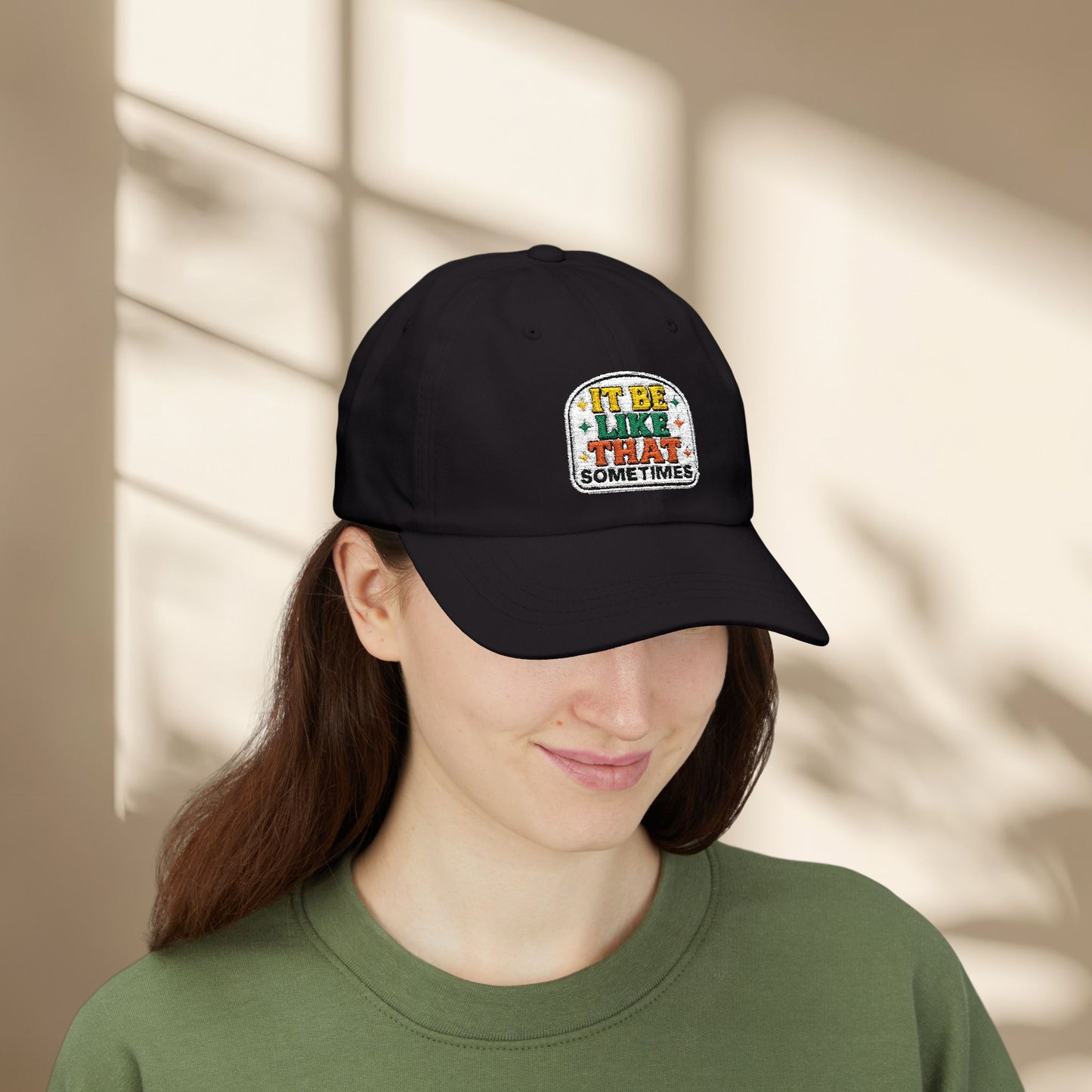 It Be Like That Sometimes Hat