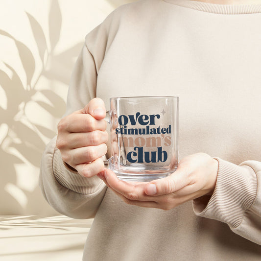 Overstimulated Mom's Club Glass Mug