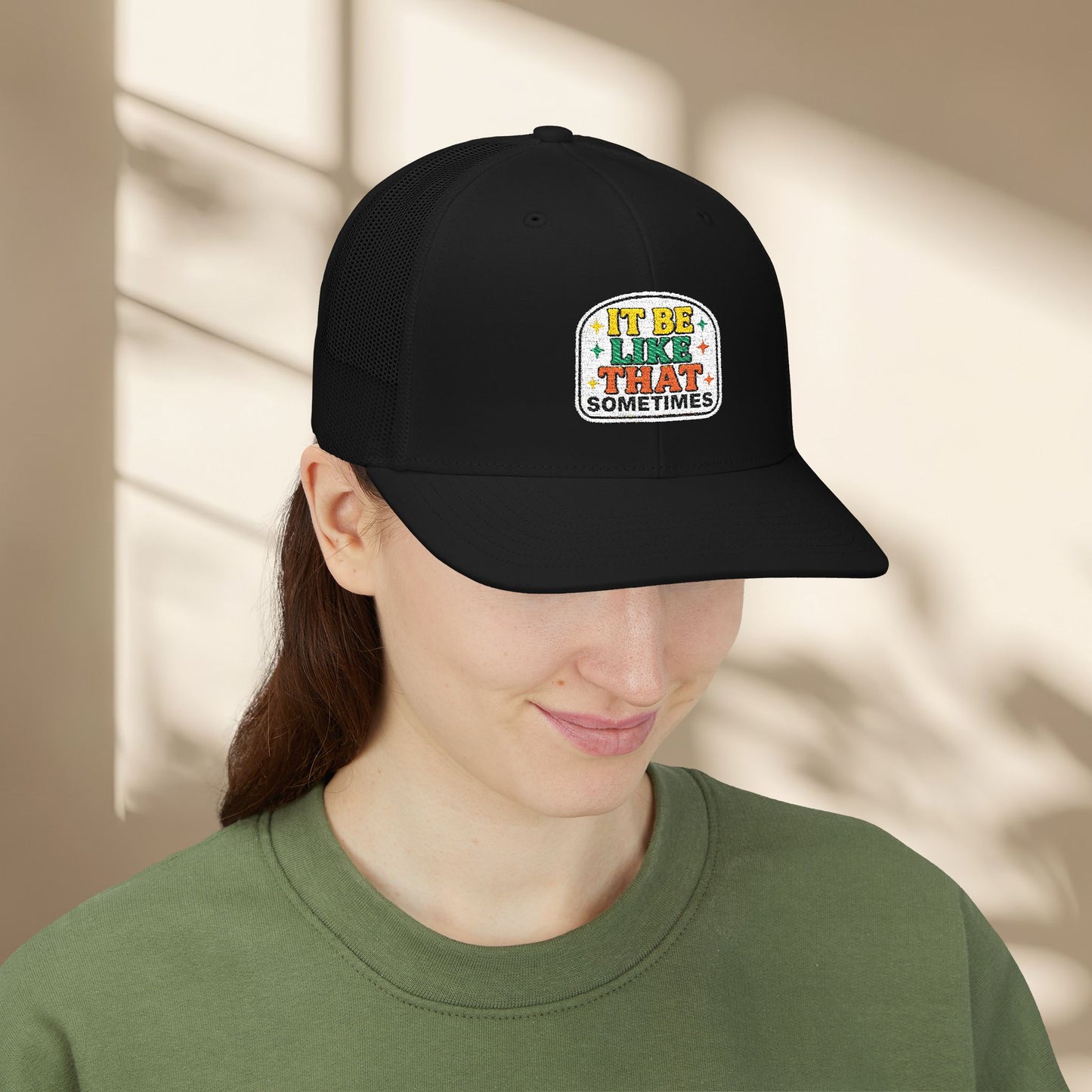 It Be Like That Embroidered Trucker Hat