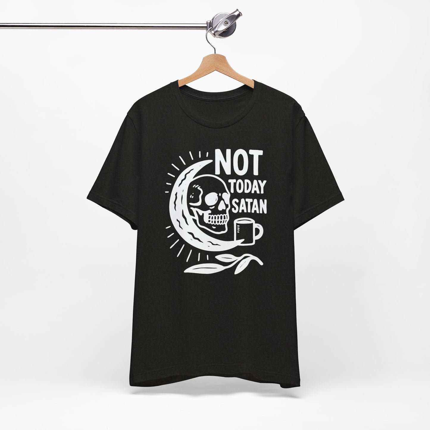 Not Today Satan Shirt