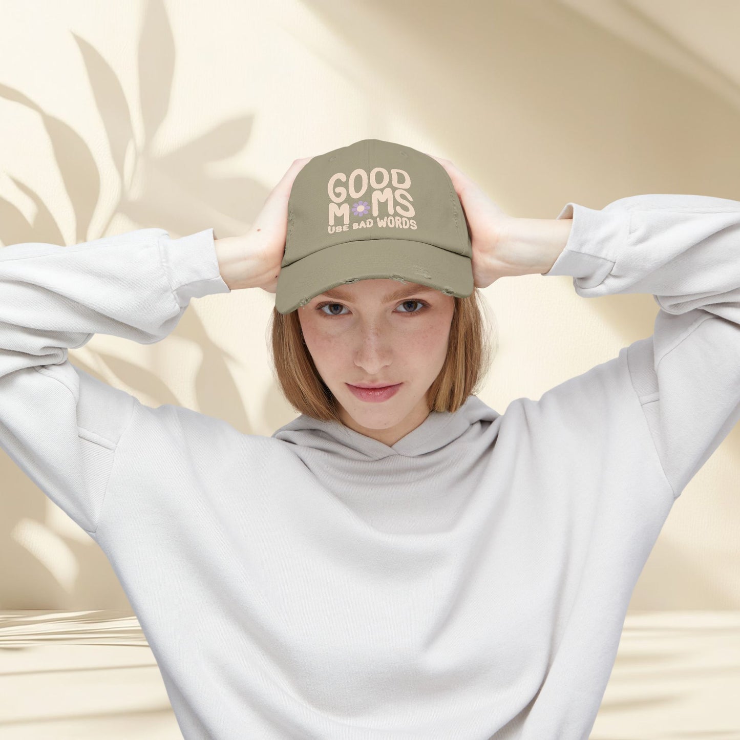 Good Moms Use Bad Words Distressed Hat