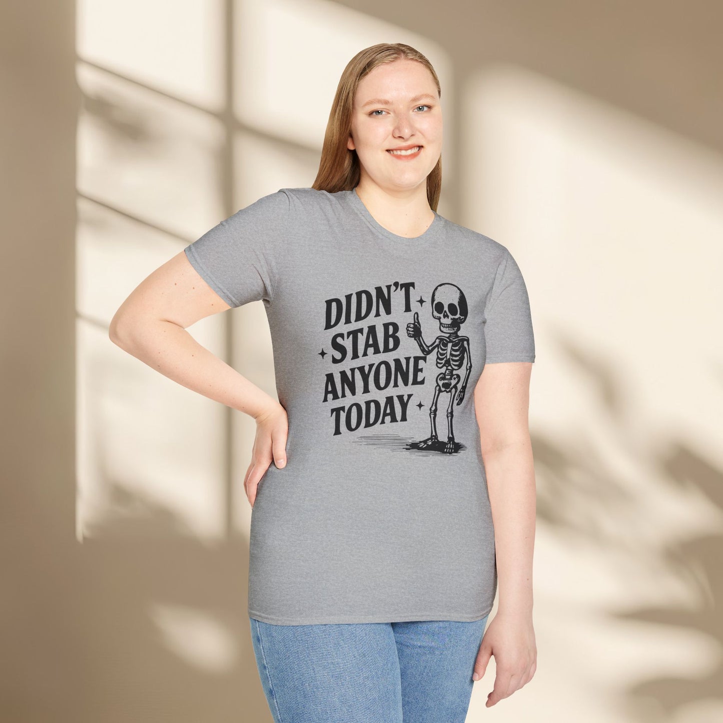 Didn't stab anyone today shirt
