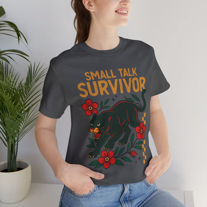 Small Talk Survivor Shirt