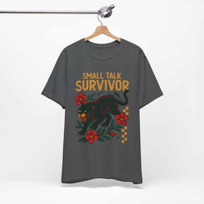 Small Talk Survivor Shirt