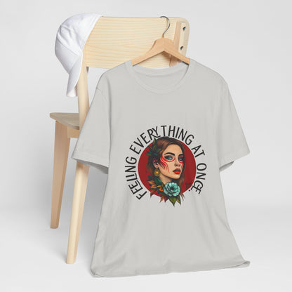 Feeling Everything at Once circle shirt