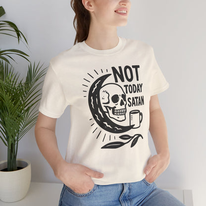 Not Today Satan Shirt