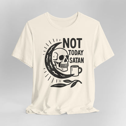 Not Today Satan Shirt