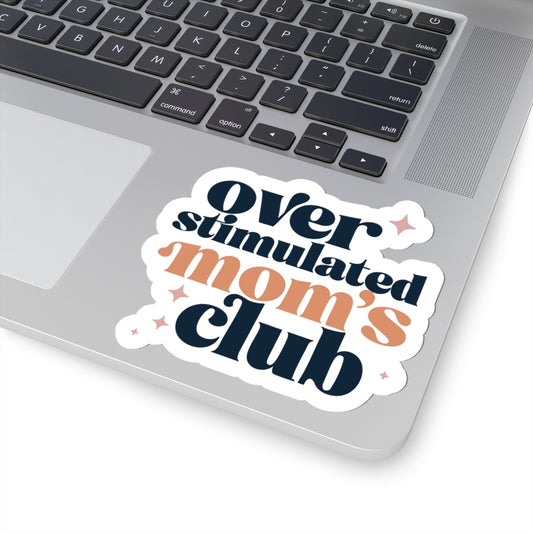 Over Stimulated Mom's Club Sticker