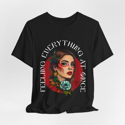 Feeling Everything at Once Shirt