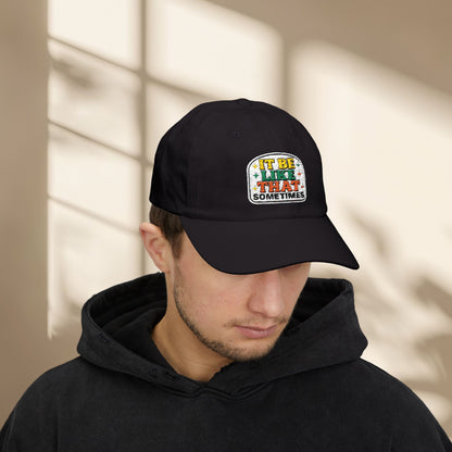 It Be Like That Sometimes Hat
