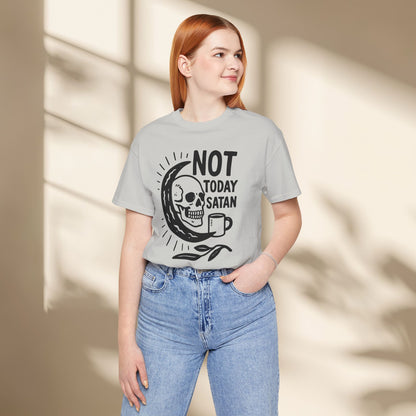 Not Today Satan Shirt