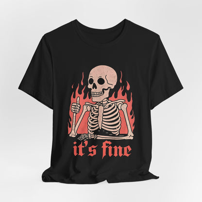 Skeleton "its fine" Tee Shirt