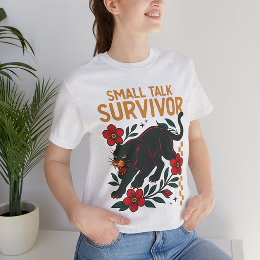 Small Talk Survivor Shirt